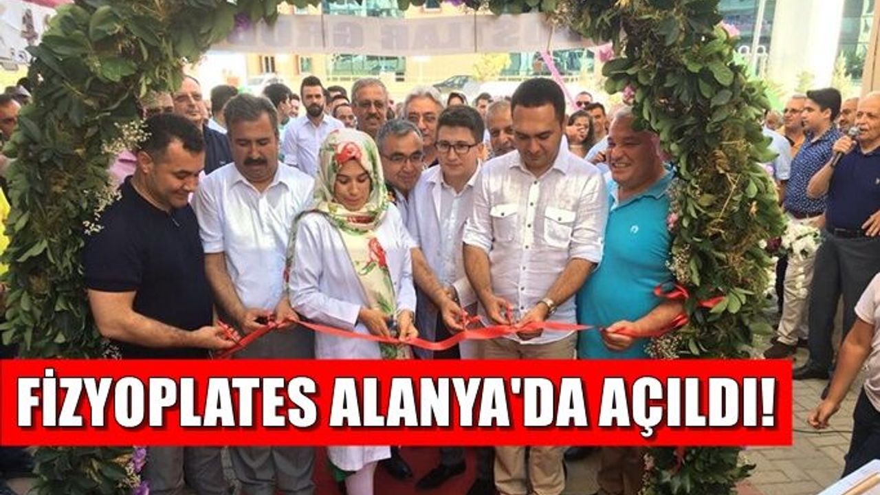 Fizyopilates'a Alanya'da görkemli açılış