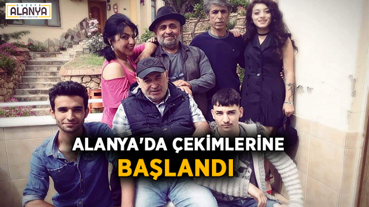 O filmin Alanya'da çekimlerine başlandı