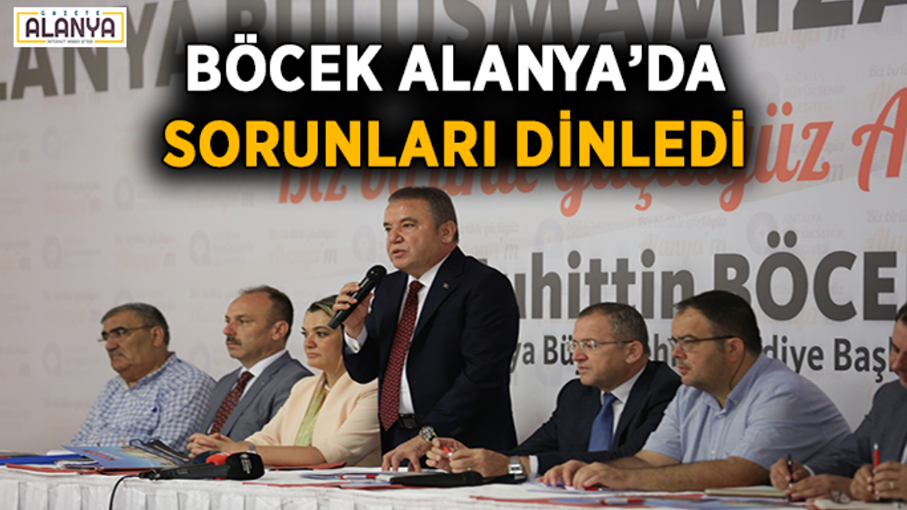 Başkan Böcek Alanya’da sorunları dinledi