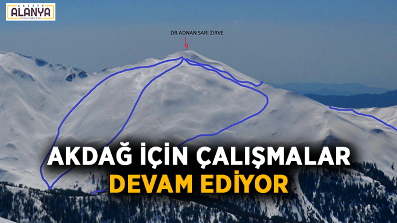 Akdağ için çalışmalar devam ediyor