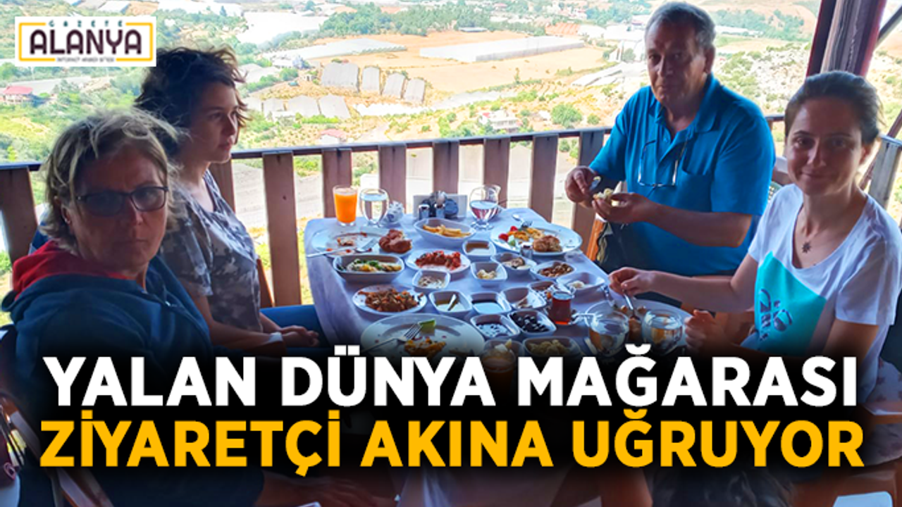 Yalan dünya mağarası ziyaretçi akınına uğruyor