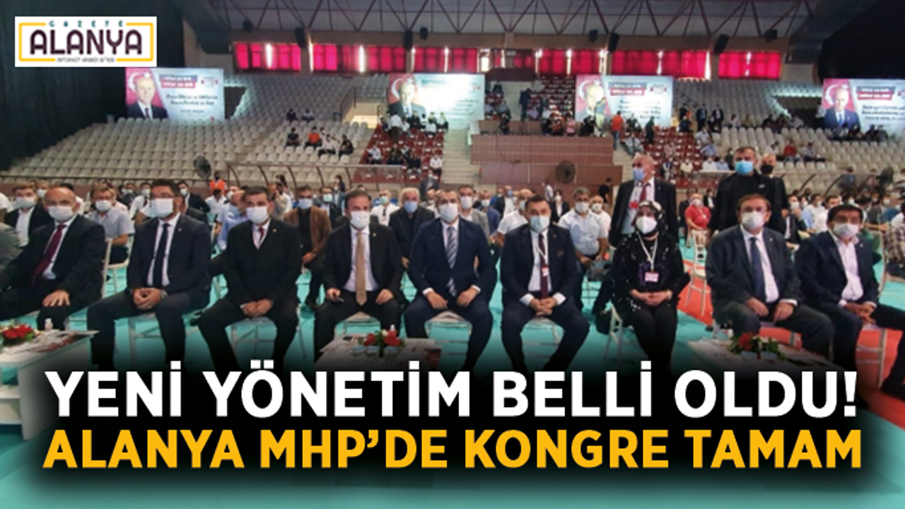 Yeni yönetim belli oldu! Alanya MHP’de kongre tamam