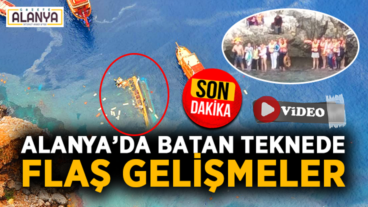 Alanya’da batan teknede flaş gelişmeler