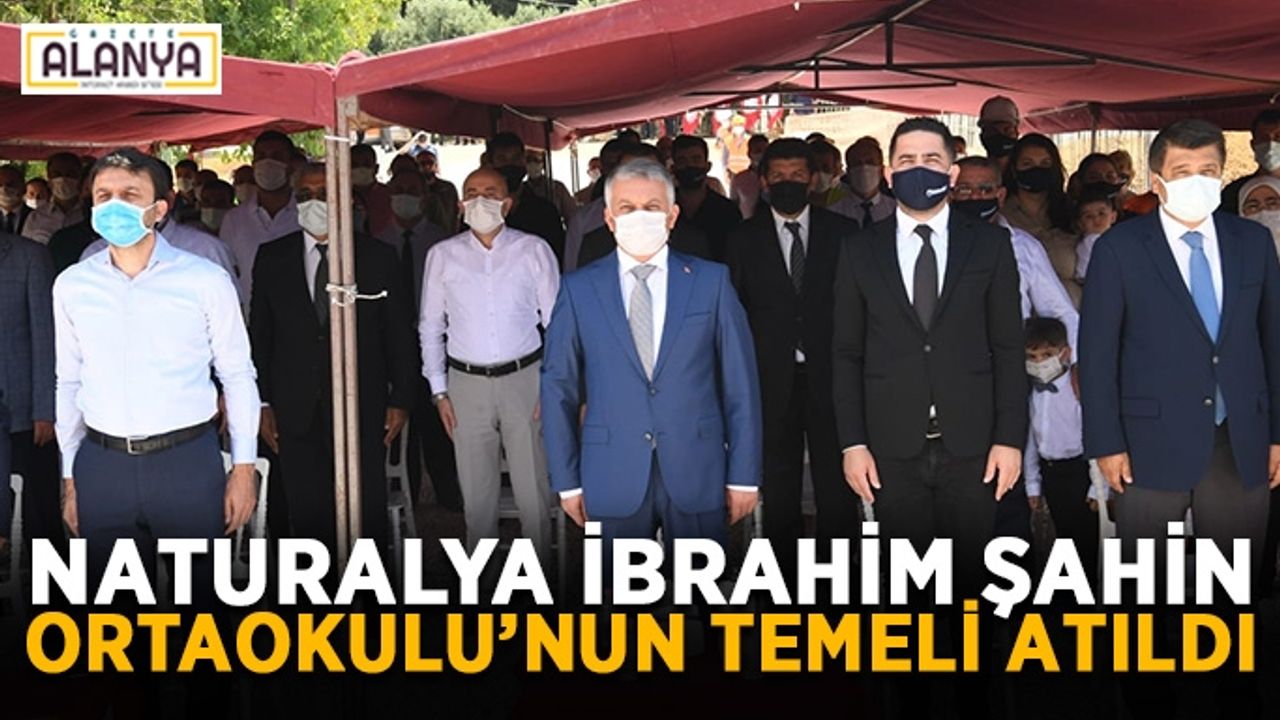 Naturalya İbrahim Şahin Ortaokulu’nun temeli atıldı