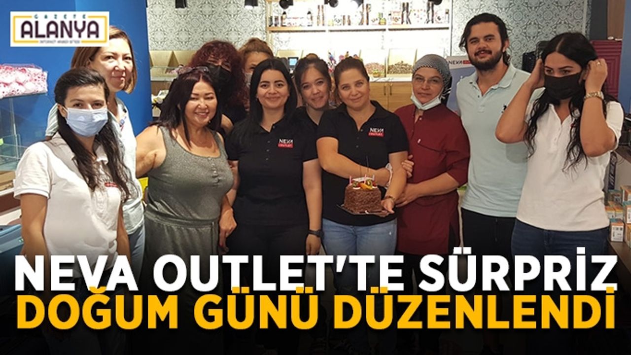 Neva Outlet'te sürpriz doğum günü düzenlendi