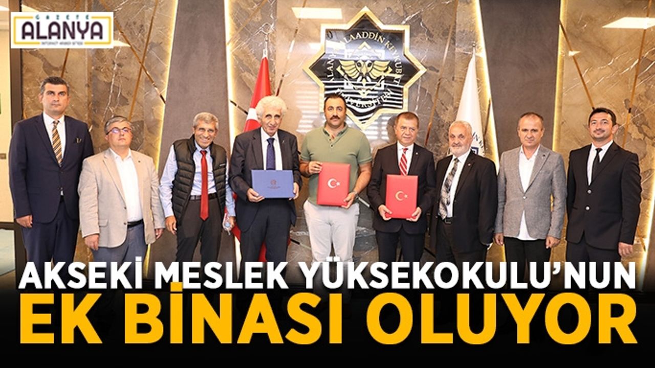 Akseki Meslek Yüksekokulu’nun ek binası oluyor