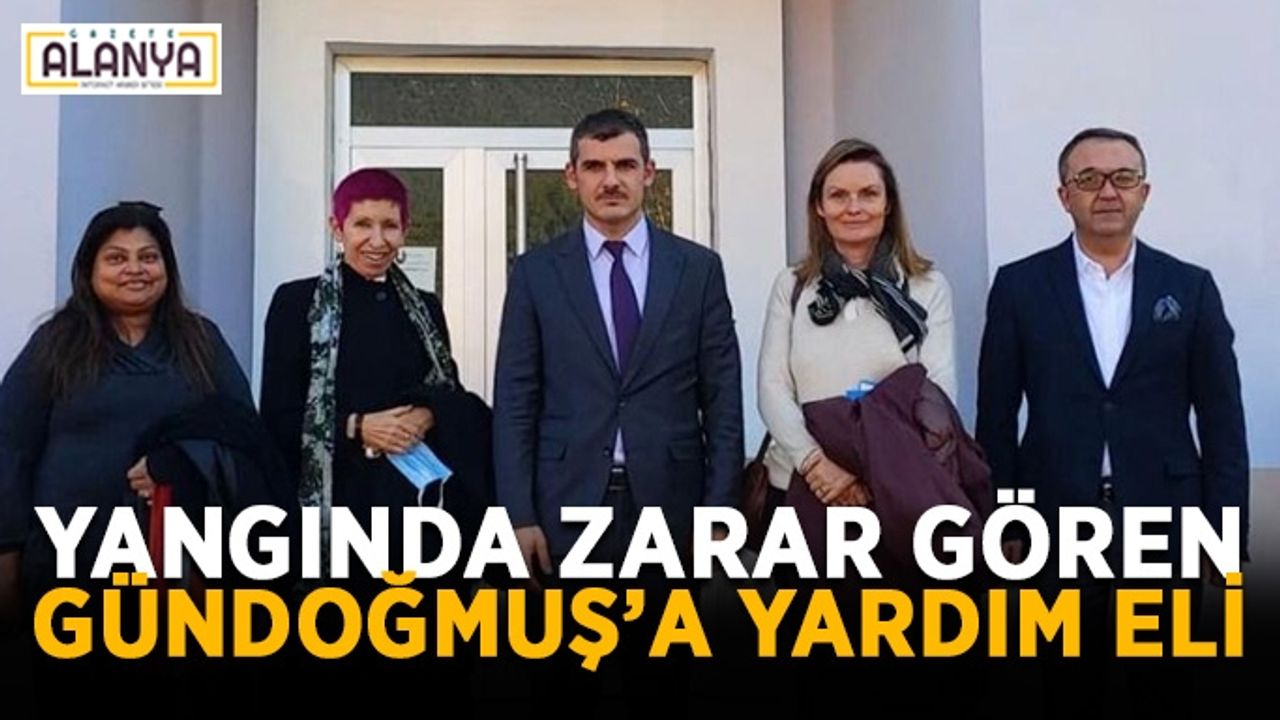 Yangında zarar gören Gündoğmuş’a yardım eli