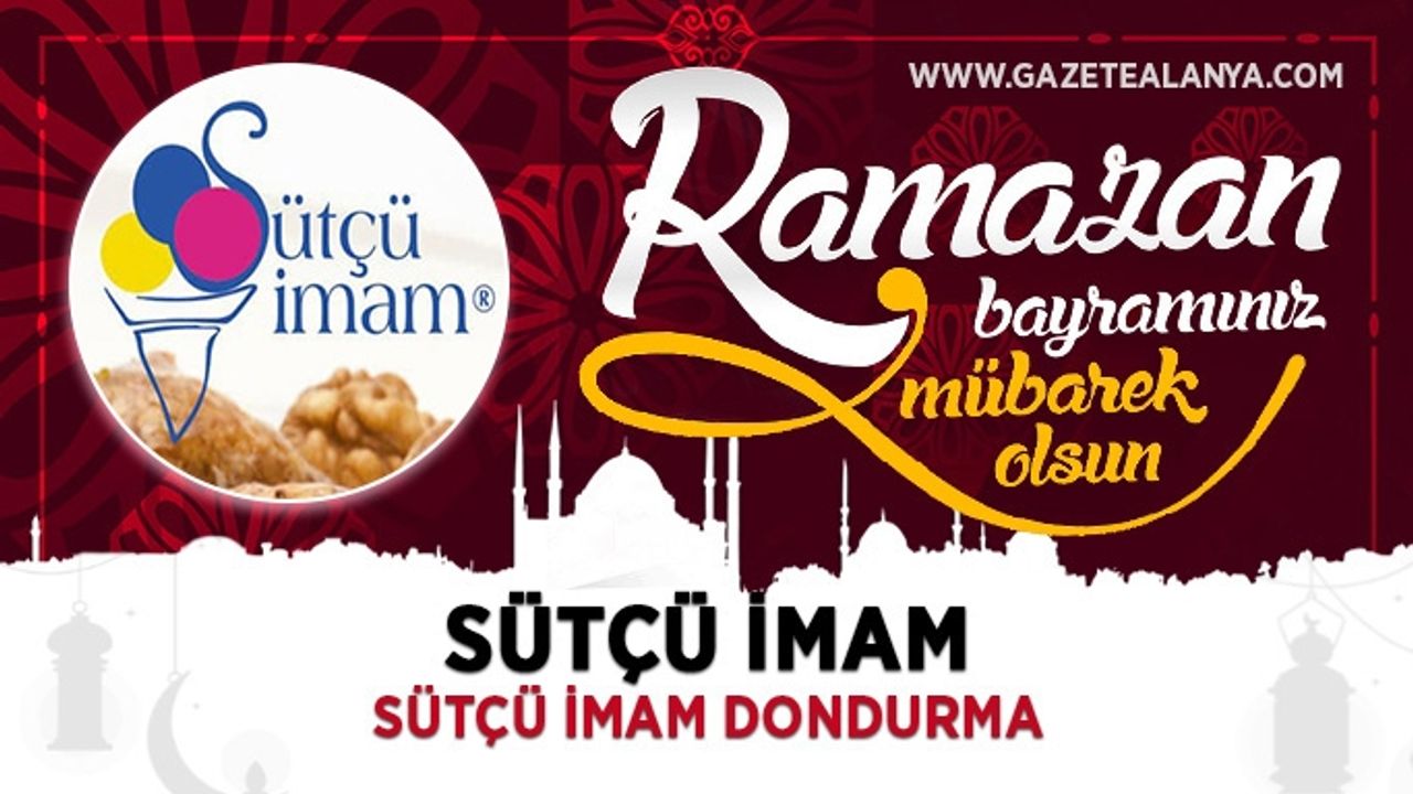 SÜTÇÜ İMAM | RAMAZAN BAYRAMINIZ KUTLU OLSUN
