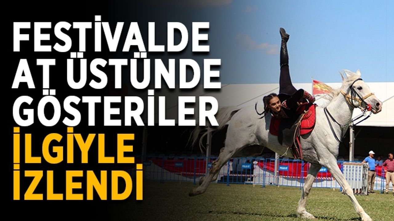 Festivalde at üstünde gösteriler ilgiyle izlendi