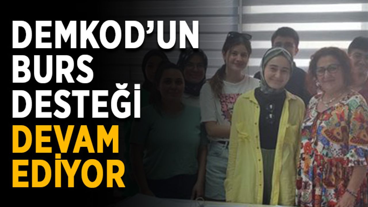 DEMKOD’un burs desteği devam ediyor