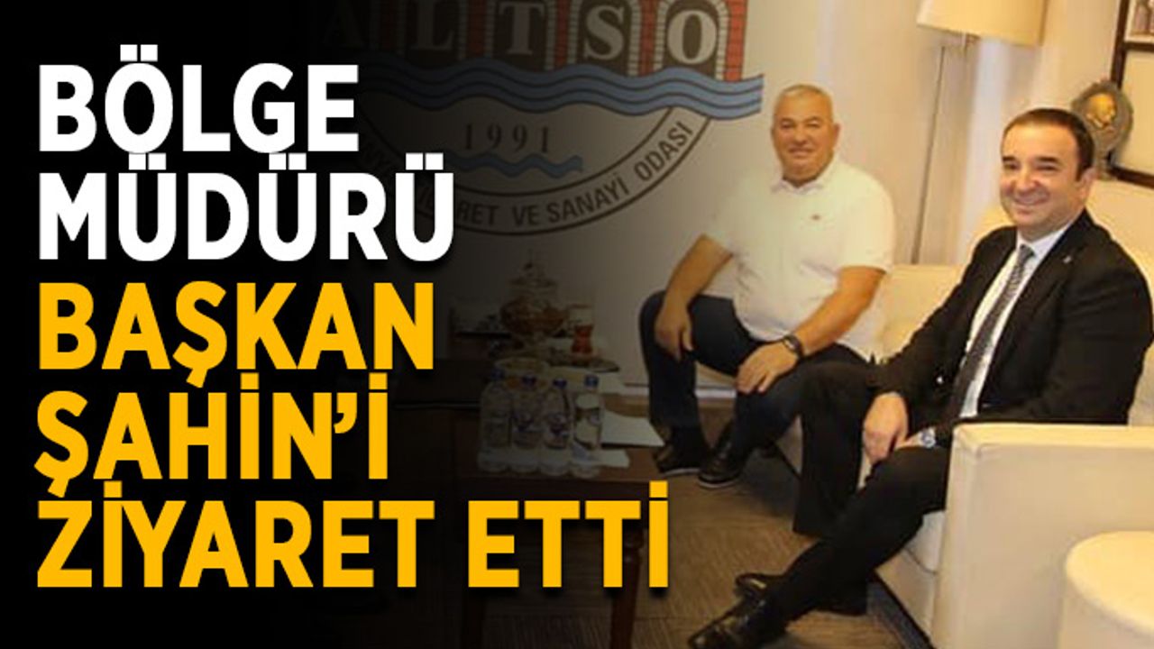 Halkbank bölge müdürü Başkan Şahin’i ziyaret etti