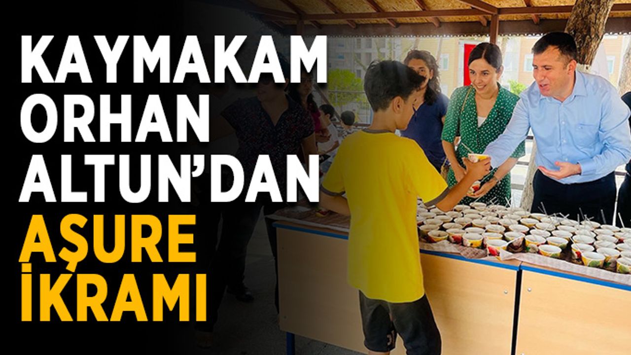 Kaymakam Orhan Altun’dan aşure ikramı