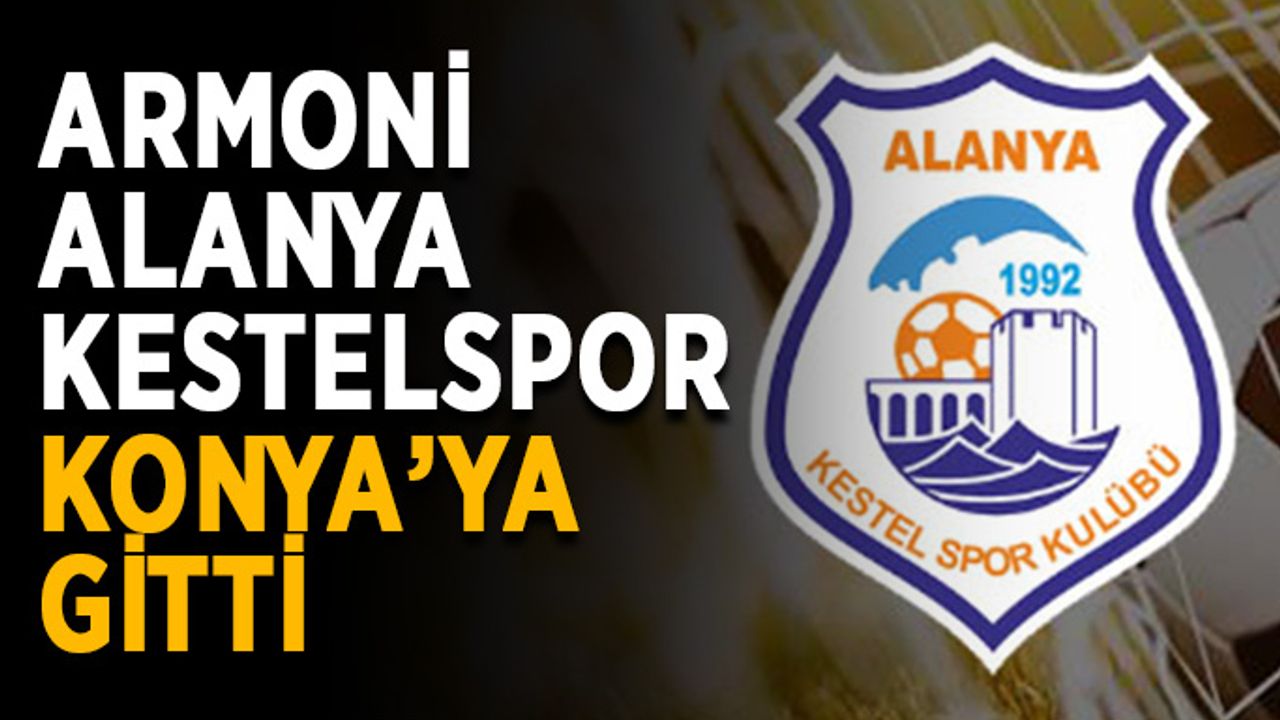 Kestelspor yarın 1922 Konyaspor ile karşı karşıya