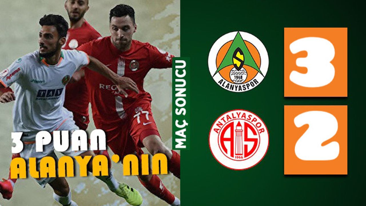Akdeniz derbisinin galibi Alanyaspor oldu 3-2