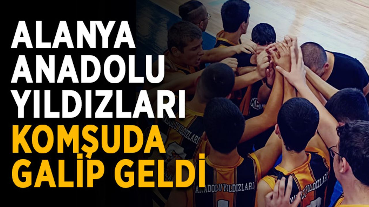 Alanya Anadolu Yıldızları komşuda galip geldi