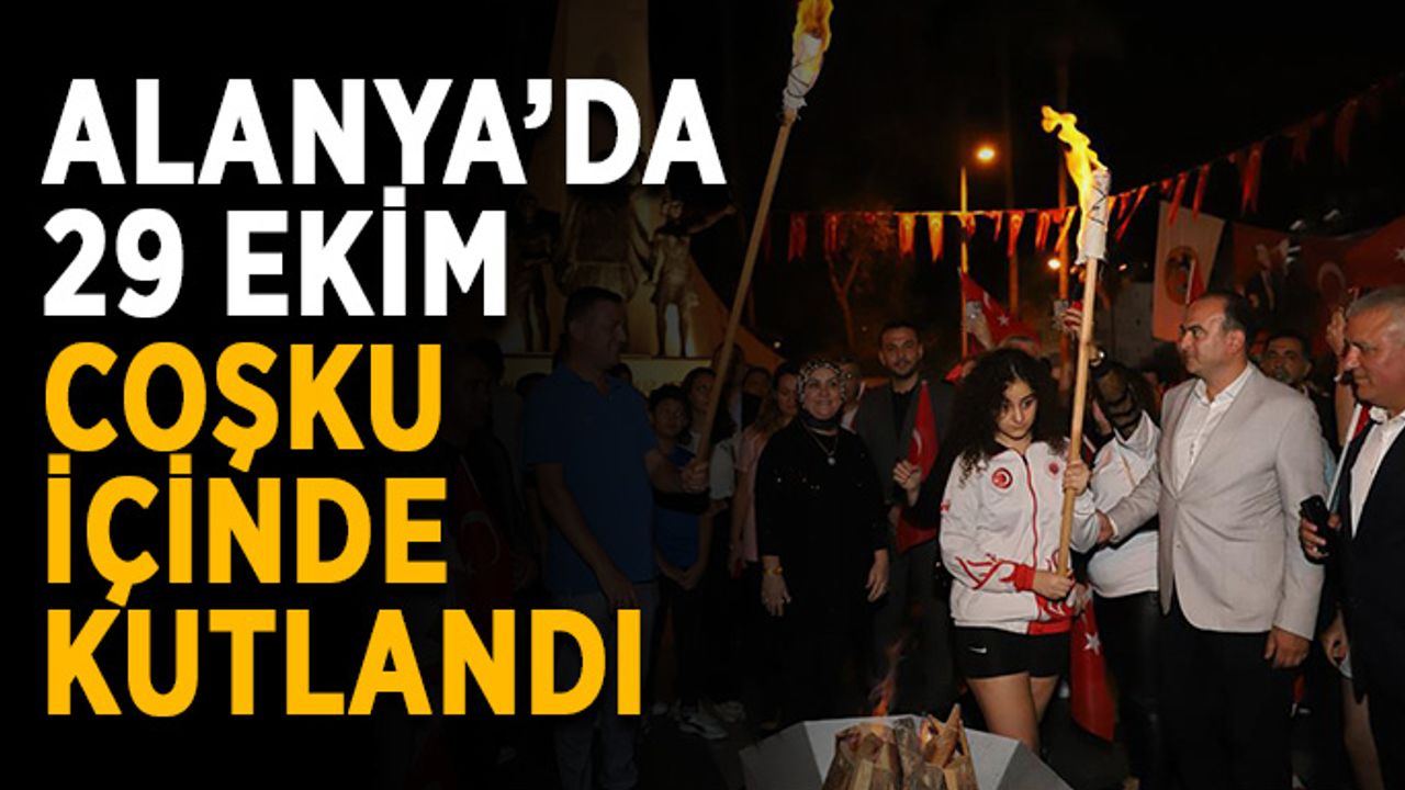 Alanya’da 29 Ekim coşku içinde kutlandı