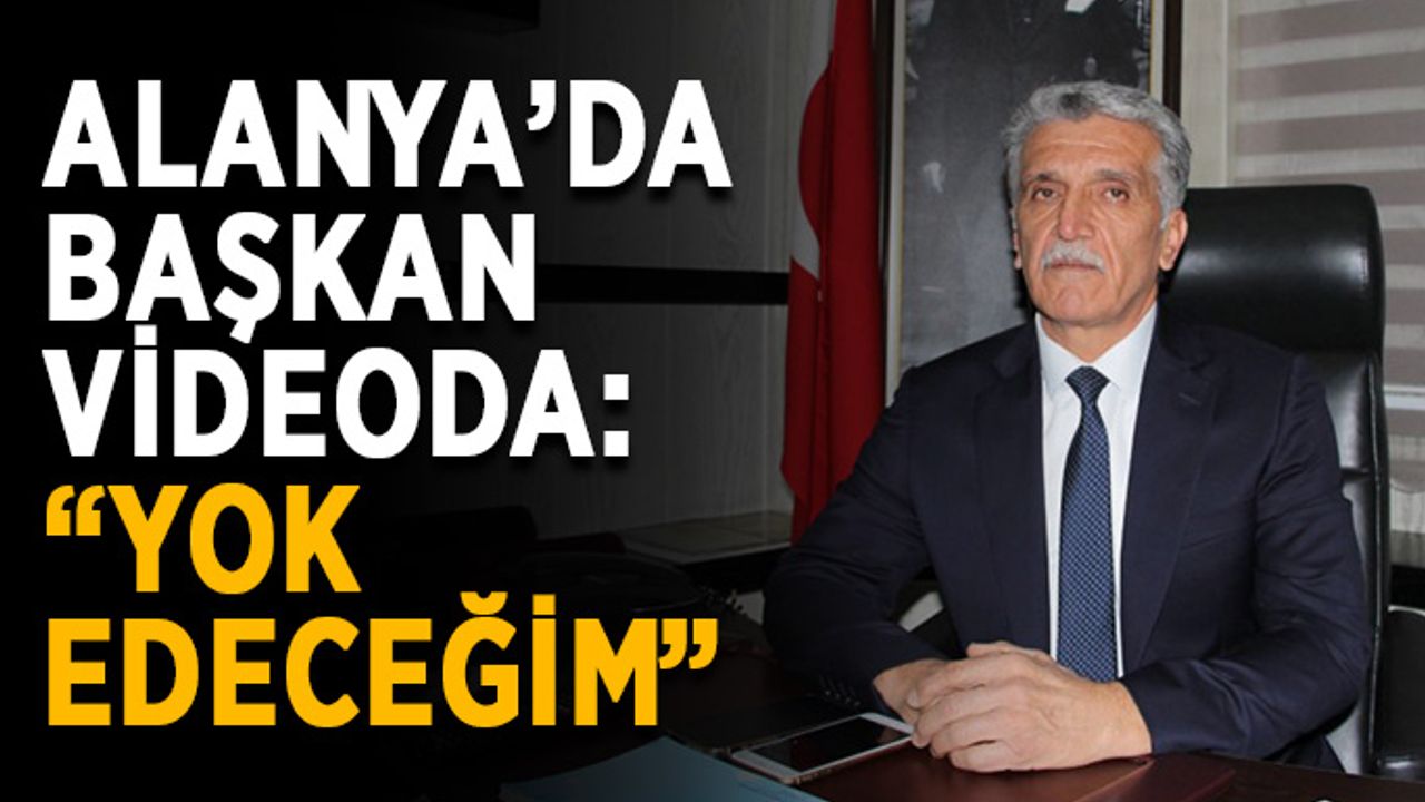 Alanya’da başkan Özkan ağır konuştu: "Esnafı da çizerim"