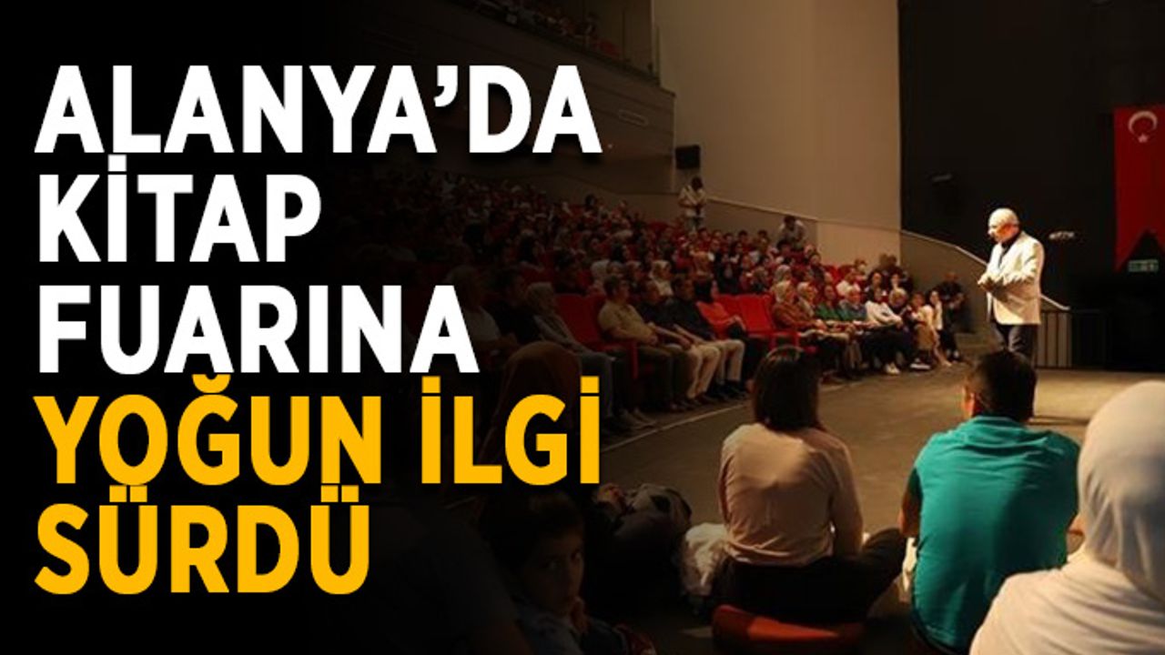 Alanya’da kitap fuarına yoğun ilgi sürdü