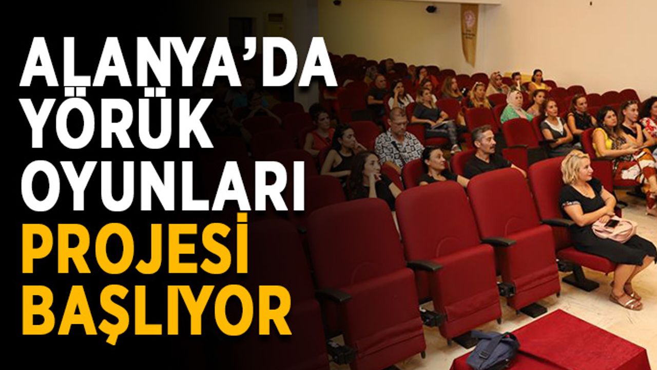 Alanya’da yörük oyunları projesi başlıyor
