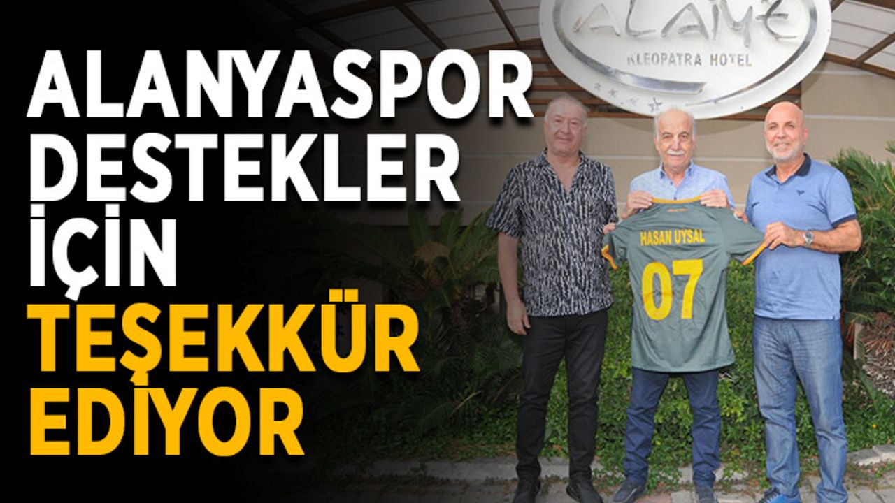 Alanyaspor destekler için teşekkür ediyor