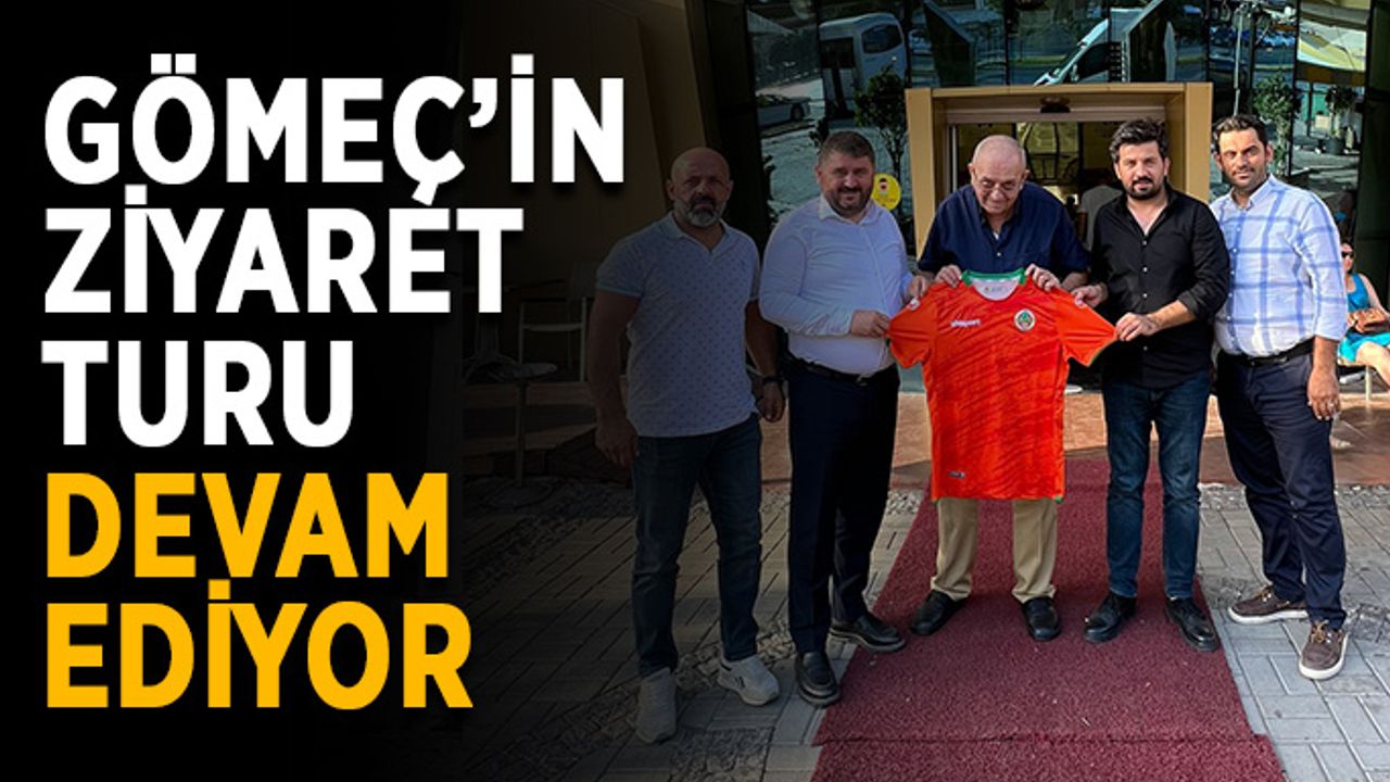 Gömeç’in ziyaret turu devam ediyor