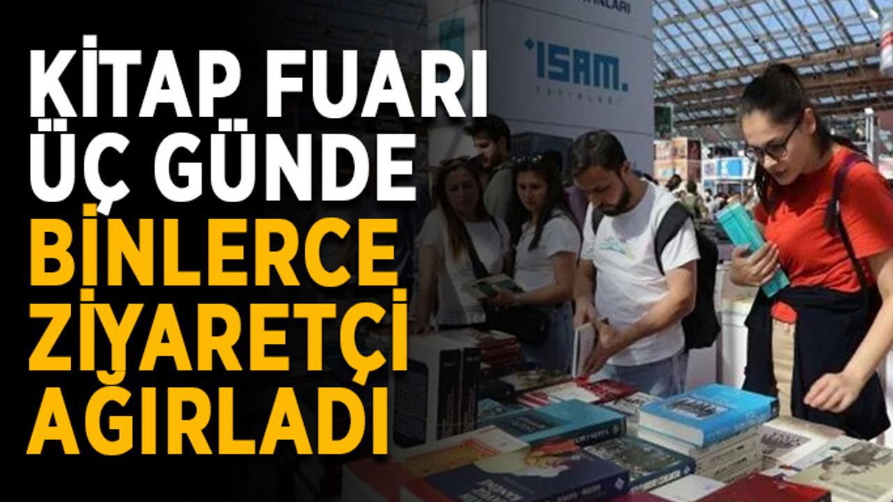 Kitap Fuarı üç günde binlerce ziyaretçi ağırladı