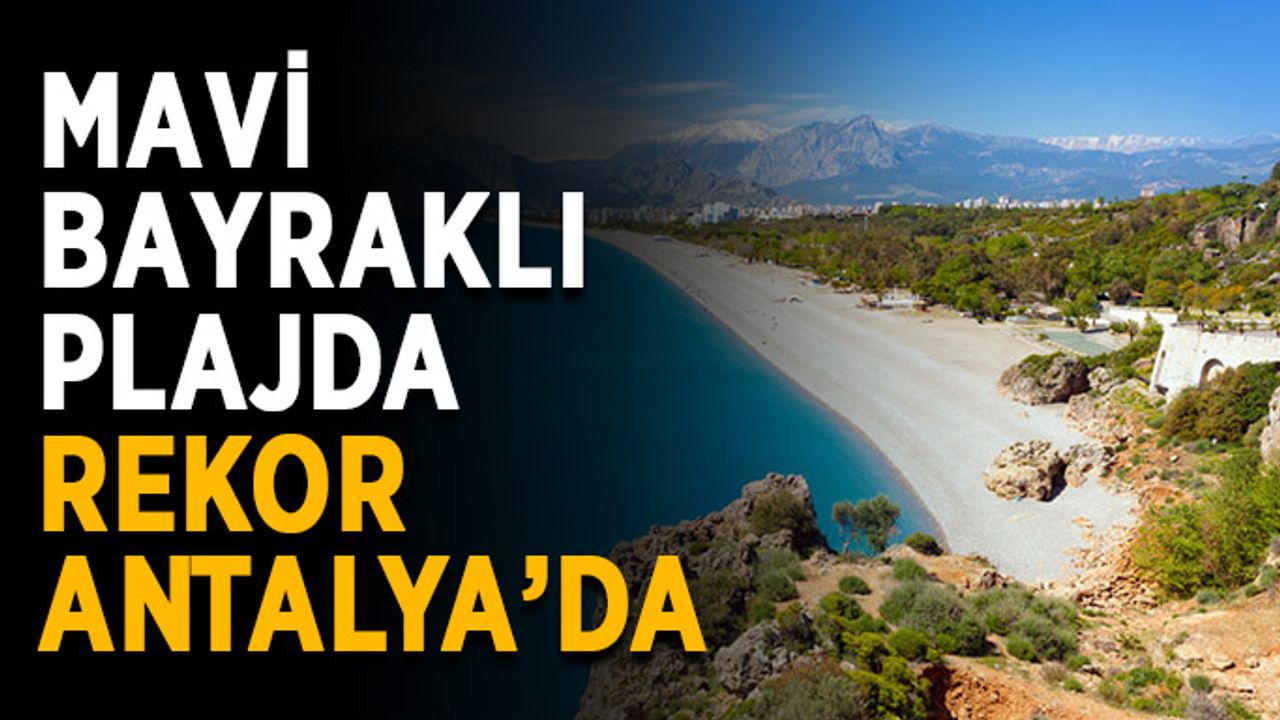 Mavi bayraklı plajda dünya rekoru Antalya’da