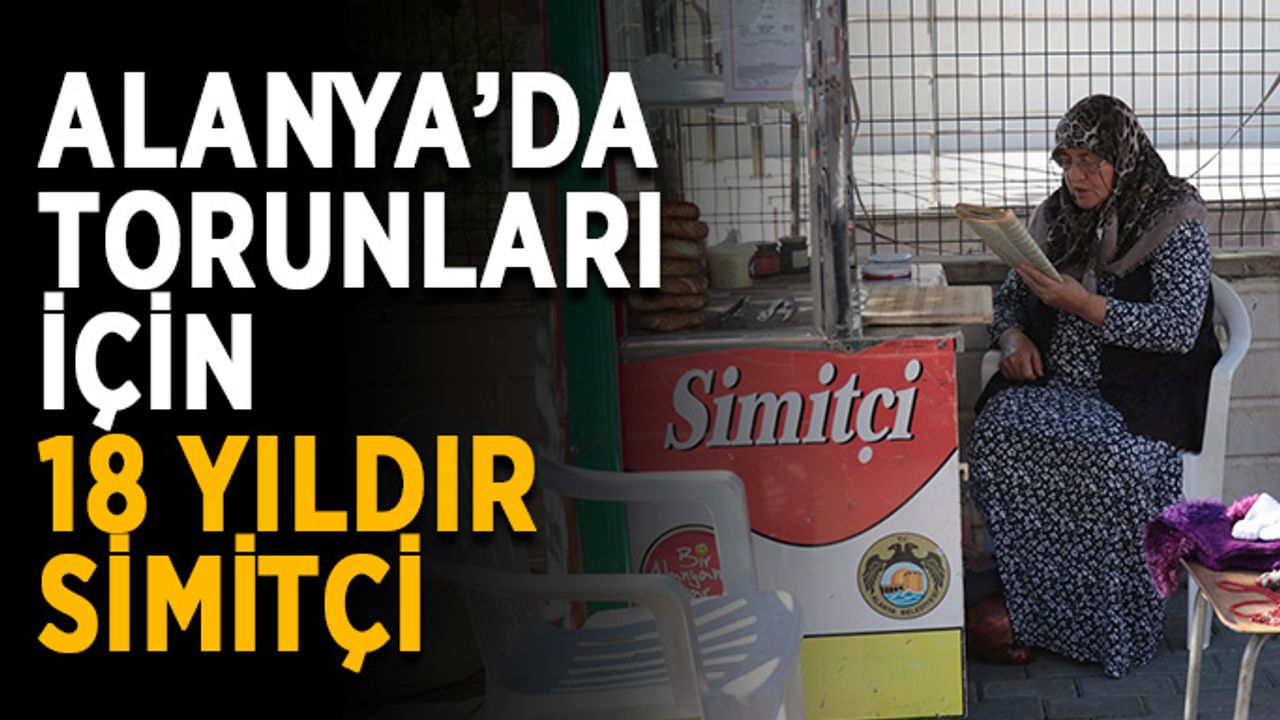Simit tezgahıyla hem cezaevindeki oğluna hem torunlarına bakıyor