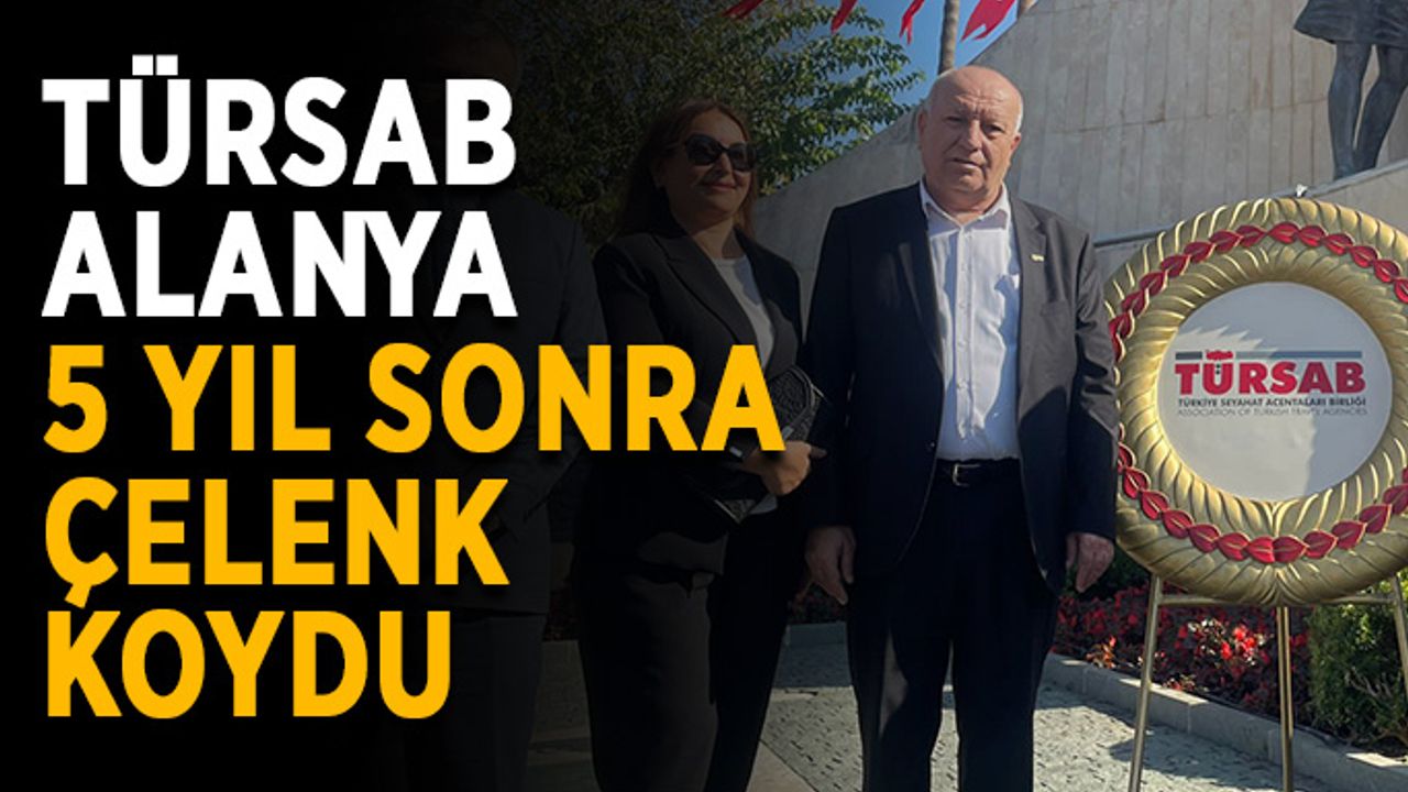 TÜRSAB Alanya 5 yıl sonra çelenk koydu