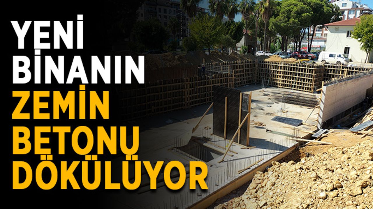 Yeni binanın zemin betonu dökülüyor