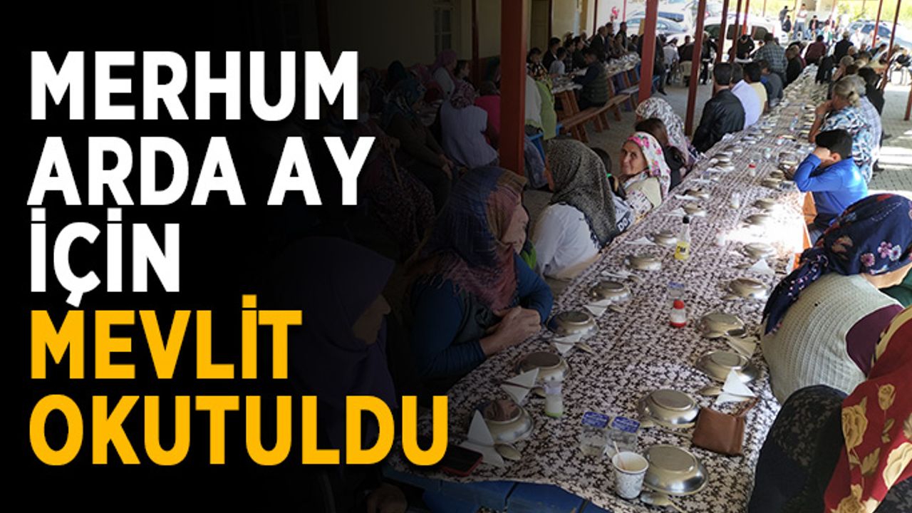 Ailesi merhum Arda Ay için mevlit okuttu