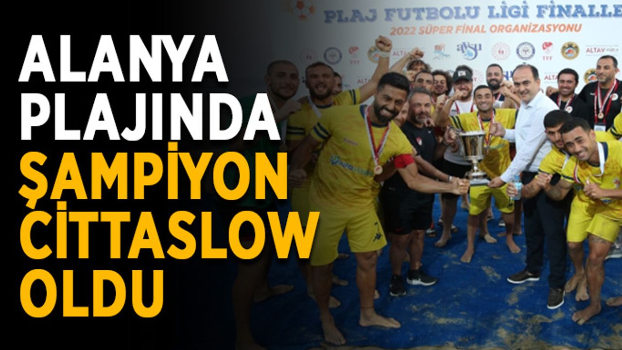 Alanya plajında şampiyon Seferihisar Cittaslow oldu