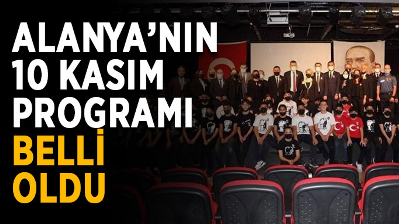 Alanya’nın 10 Kasım programı belli oldu