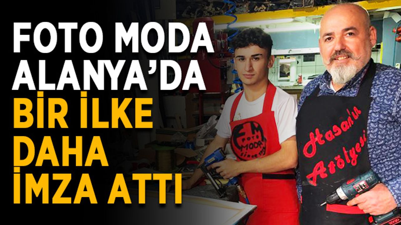 Alanya’ya müjde! Tek çerçeveleme imalathanesi hizmete açıldı