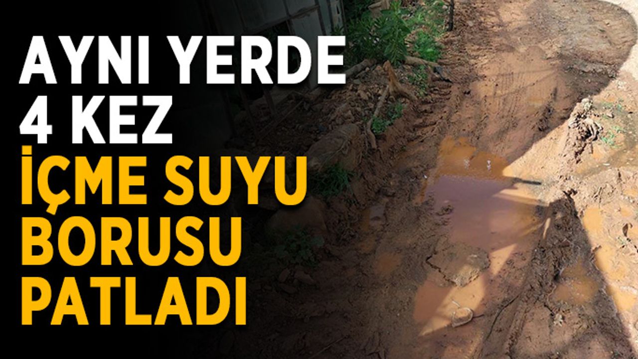Aynı yerde 4 kez içme suyu borusu patladı