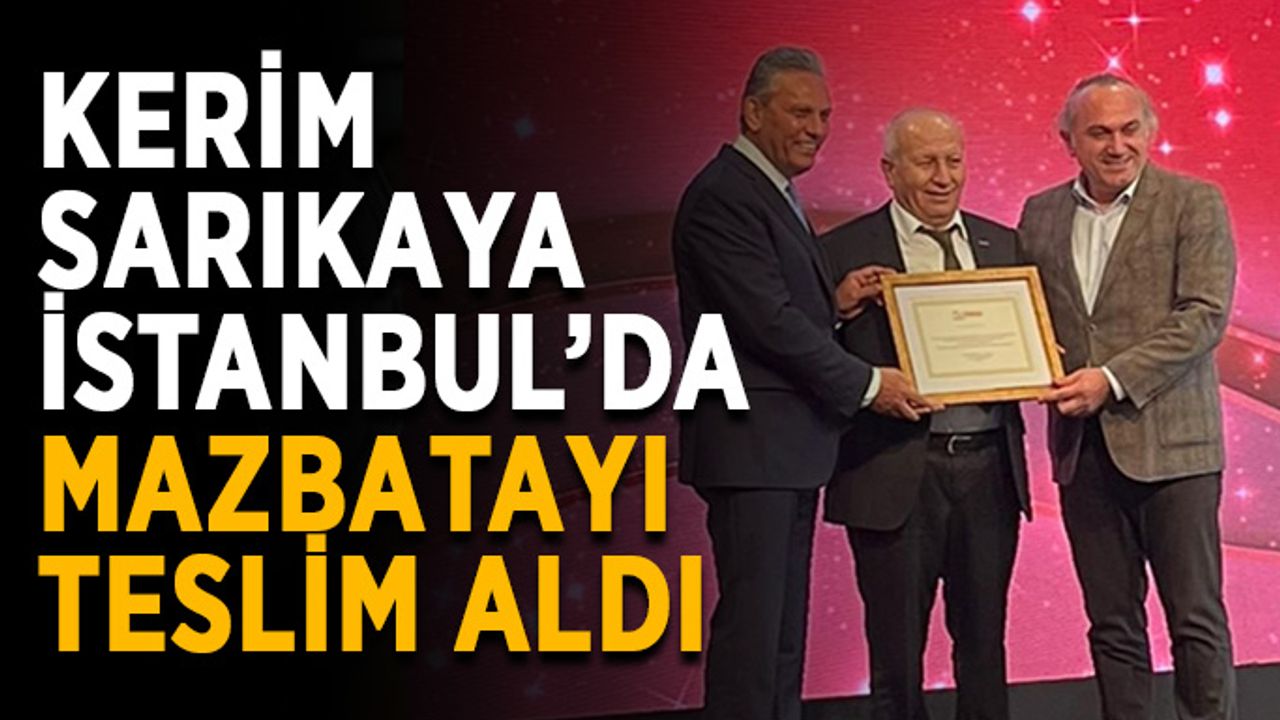 Kerim Sarıkaya İstanbul’da mazbatayı teslim aldı