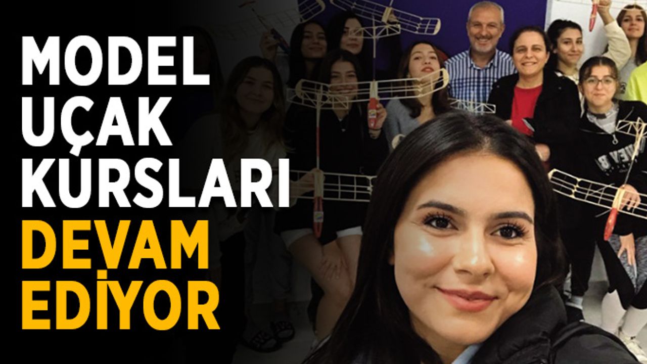 Model uçak kursları devam ediyor
