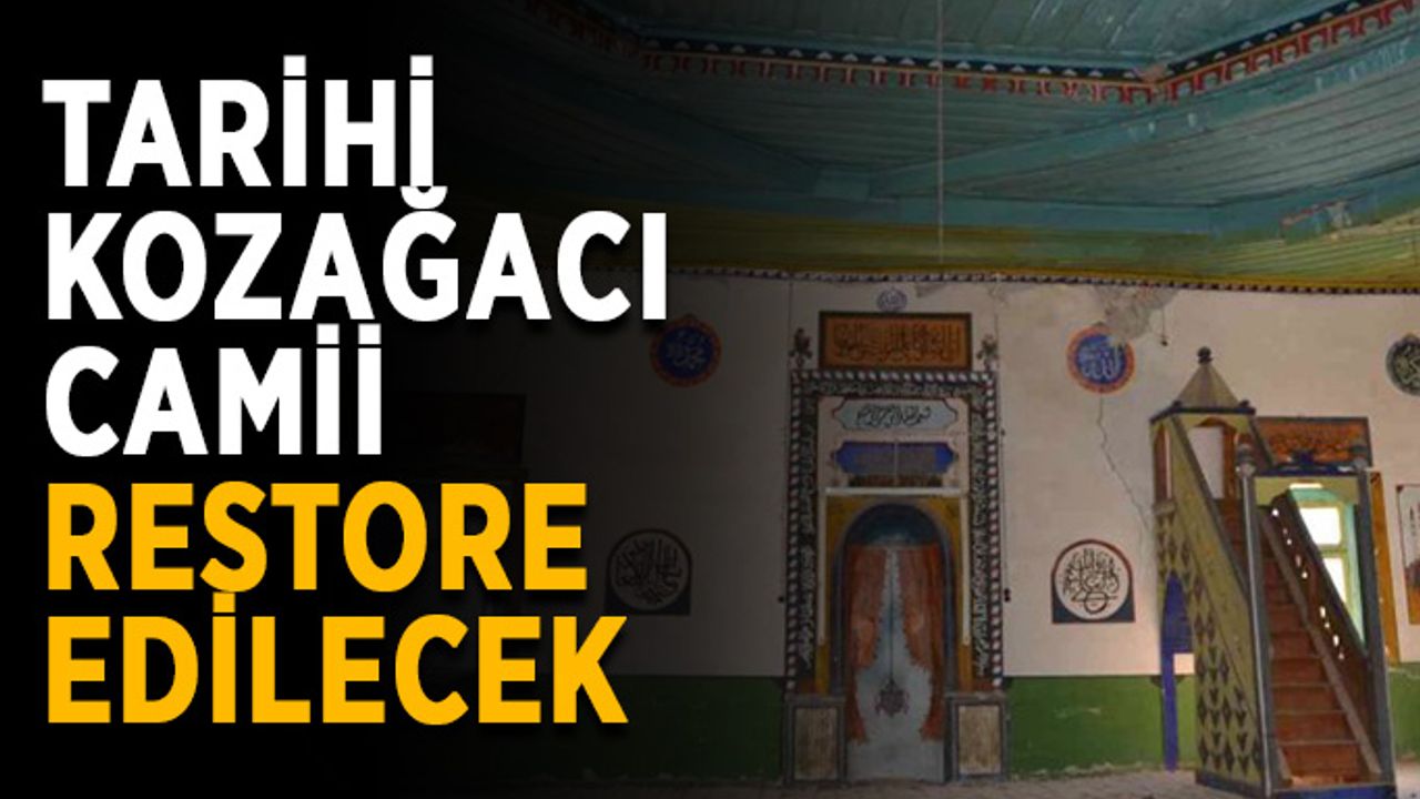 Tarihi Kozağacı Camii restore edilecek