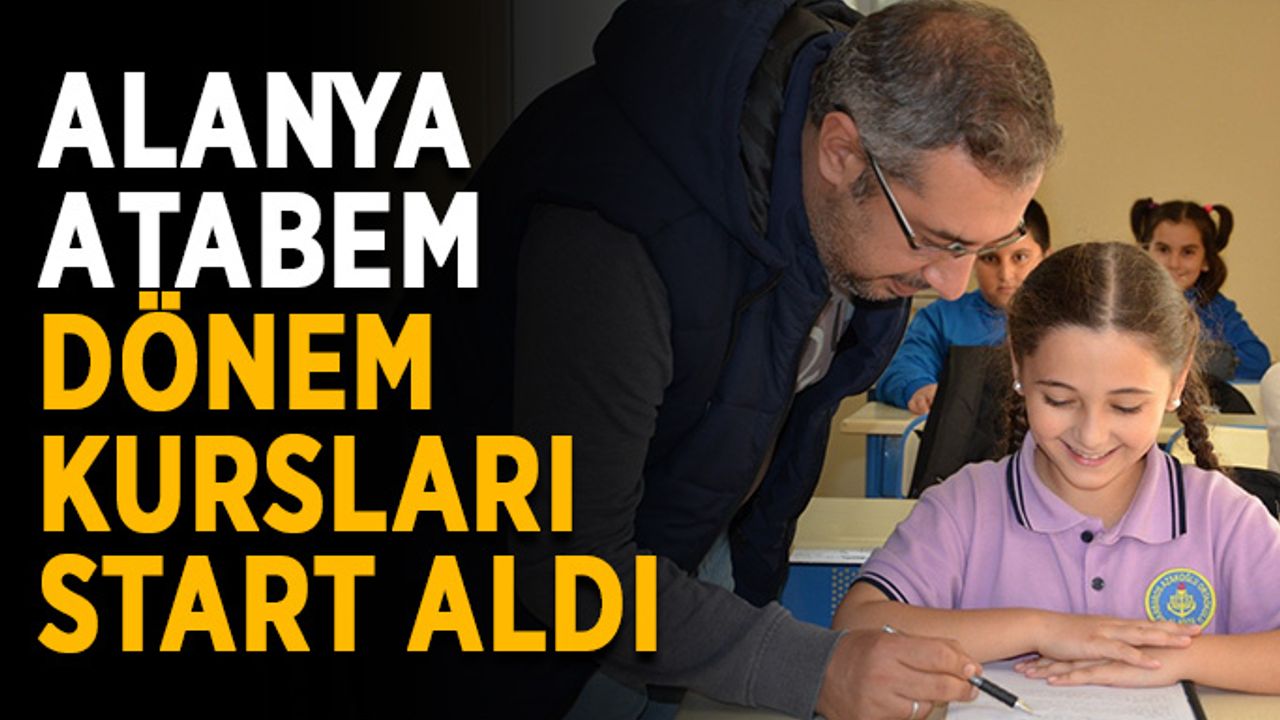 Alanya ATABEM kış dönemi kursları start aldı