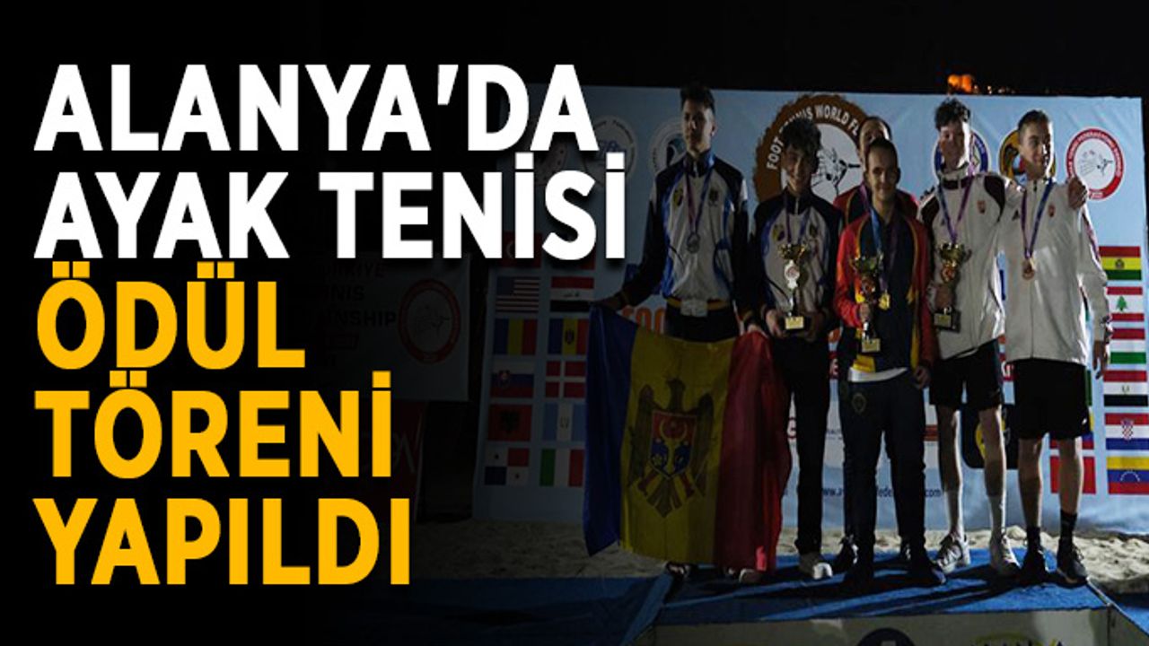 Alanya'da ayak tenisi ödül töreni yapıldı