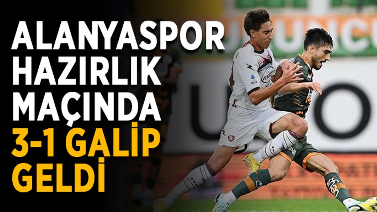 Alanyaspor hazırlık maçında 3-1 galip geldi