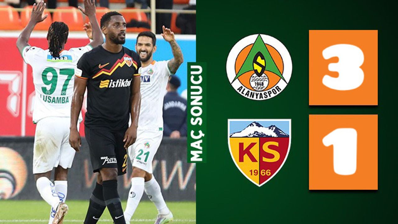 Alanyaspor Kayserispor’a geçit vermedi 3 - 1