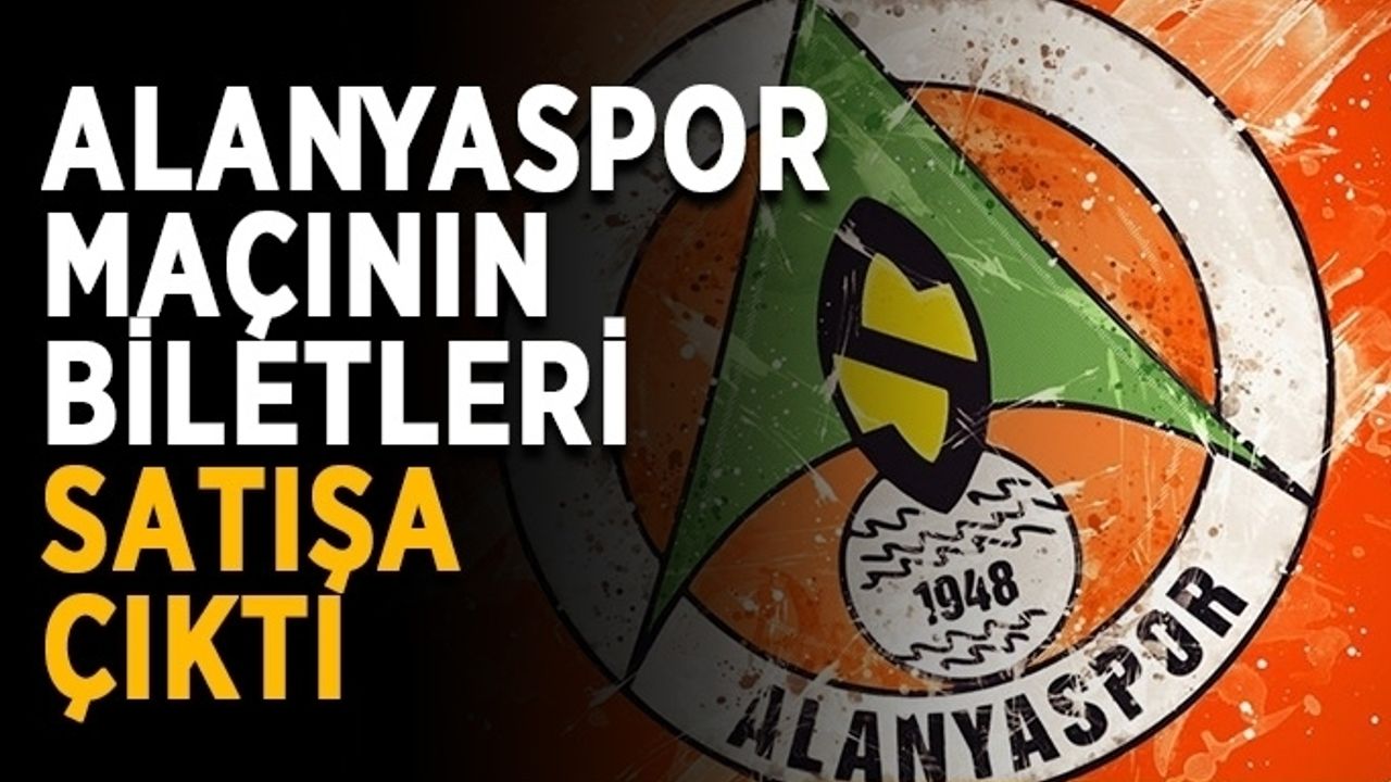 Alanyaspor maçı biletleri satışa sunuldu