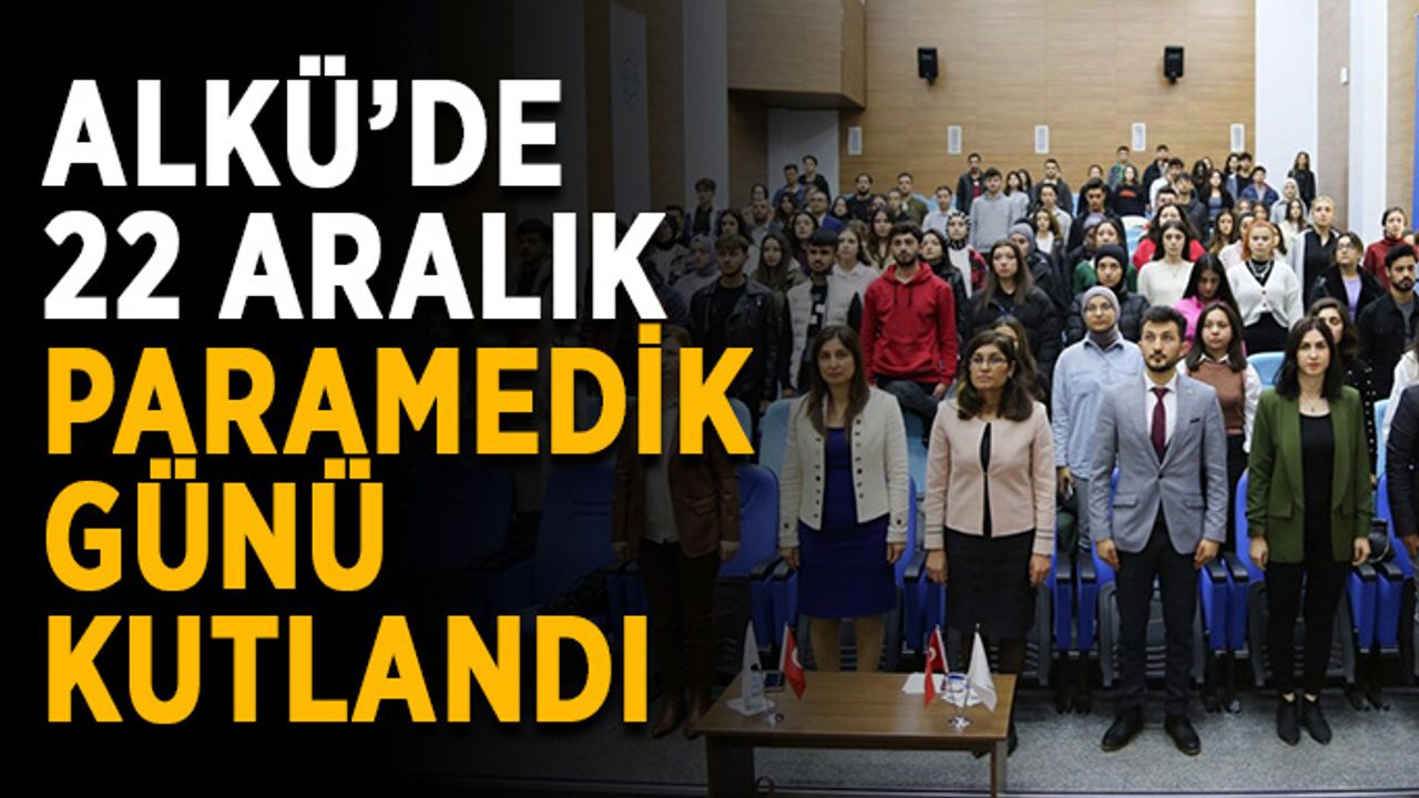 ALKÜ’de 22 Aralık Paramedik Günü kutlandı