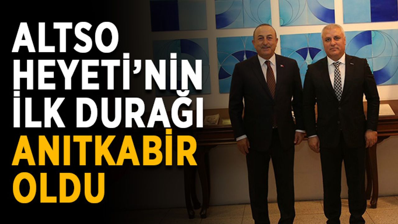 ALTSO Heyeti’nin ilk durağı Anıtkabir oldu