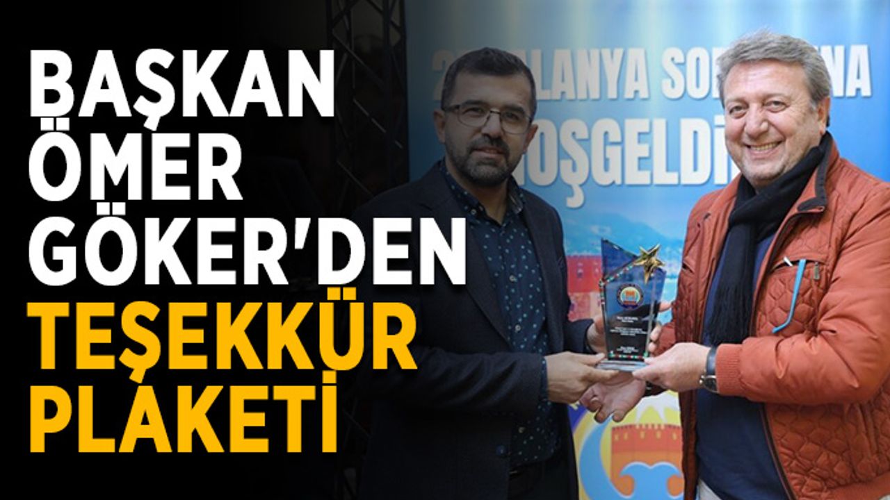 Başkan Ömer Göker'den teşekkür plaketi