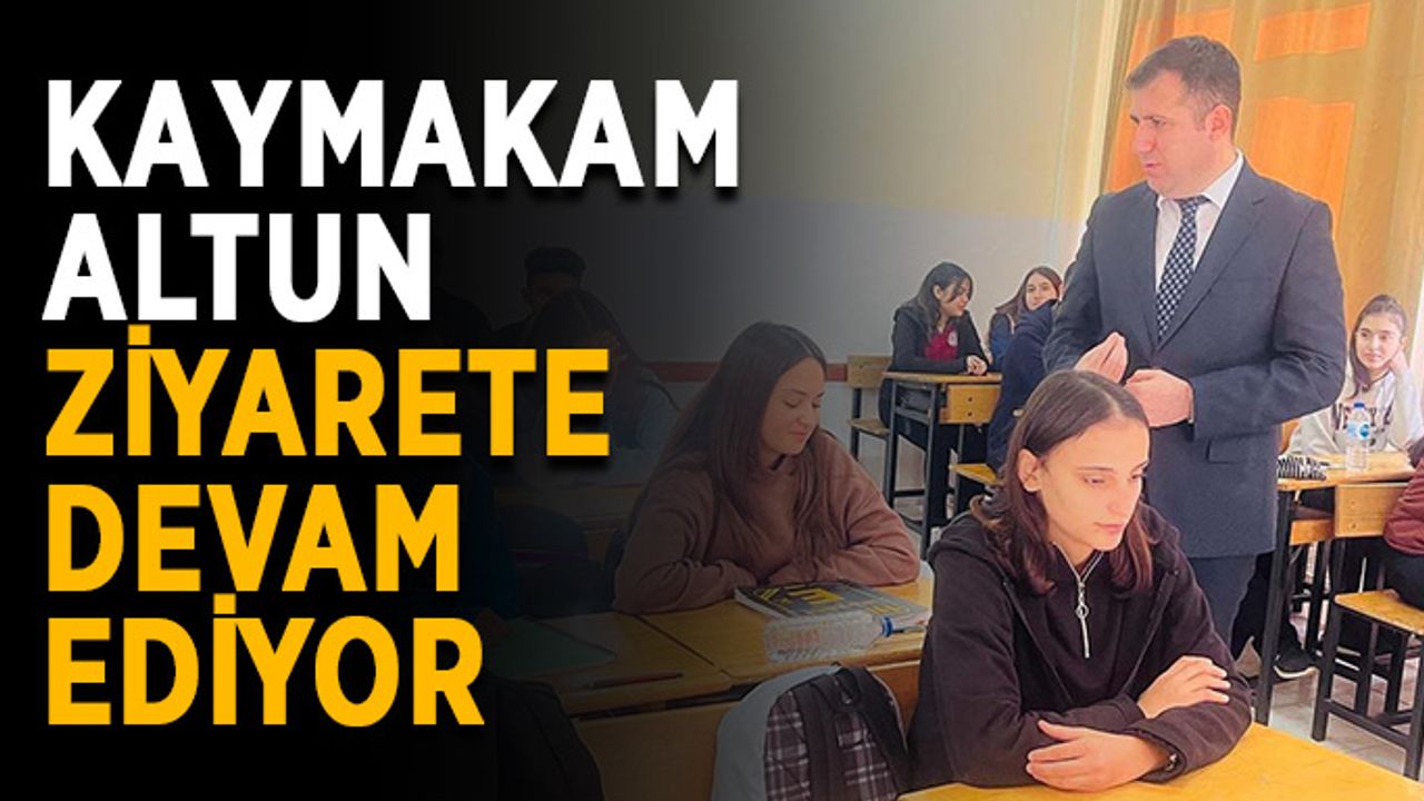 Kaymakam Altun, ziyarete devam ediyor