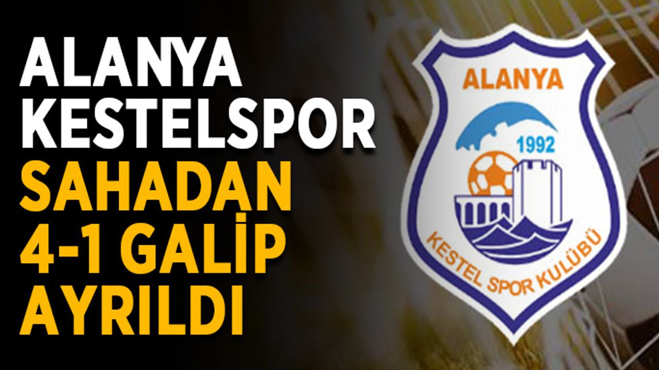 Kestelspor sahadan 4-1 galip ayrıldı