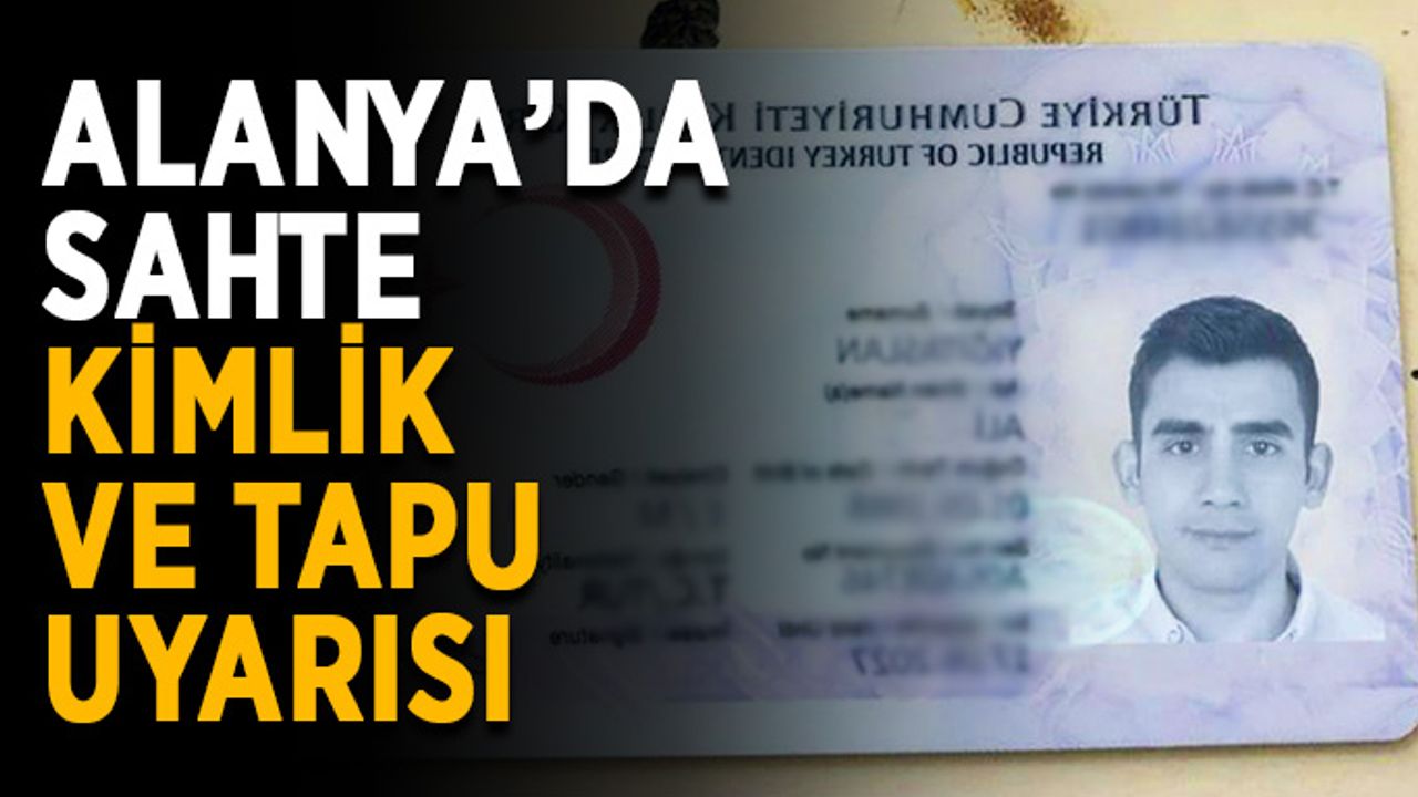 Sahte kimlik ve tapuyla emlak dolandırıcılığı