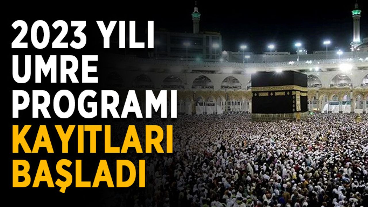 2023 yılı umre programı kayıtları başladı